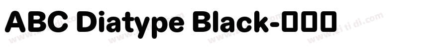 ABC Diatype Black字体转换 ABC Diatype Black字体转换